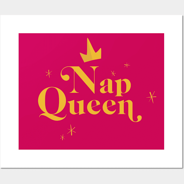 Nap Queen Wall Art by cxtnd